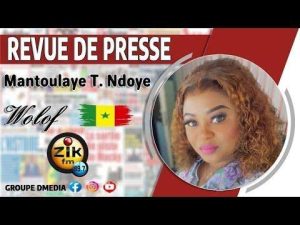 La revue de presse en wolof du samedi 25 Juillet 2026 avec Mantoulaye Th Ndoye